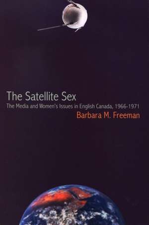 The Satellite Sex de Barbara M. Freeman