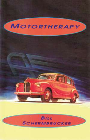 Motortherapy de Bill Schermbrucker