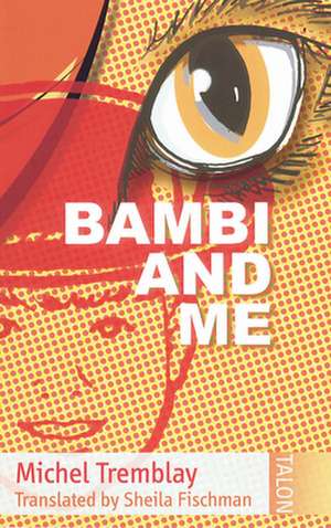 Bambi and Me de Michel Tremblay