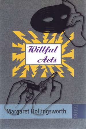 Willful Acts de Margaret Hollingsworth