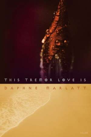 This Tremor Love is: The Critical Writings of Bpnichol de Daphne Marlatt