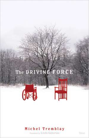 The Drivin Force E-Book de Michel Tremblay