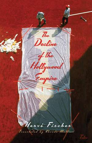 The Decline of the Hollywood Empire de Herve Fischer