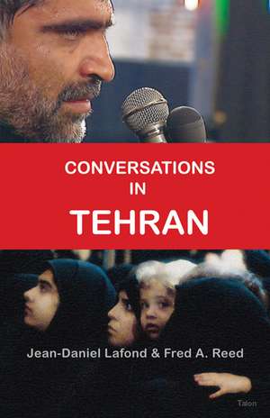 Conversations in Tehran de Jean-Daniel Lafond