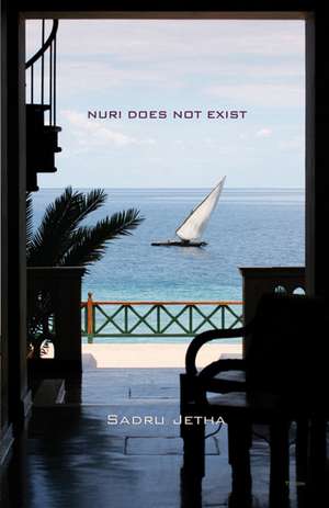 Nuri Does Not Exist de Sadru Jetha