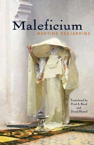 Maleficium de Martine Desjardins