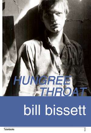 Hungree Throat: A Novel in Meditaysyun de bill bissett