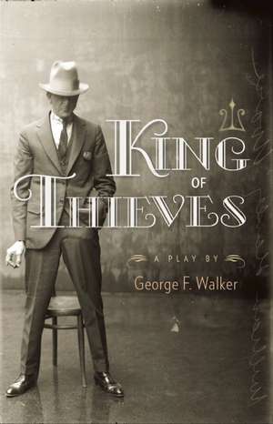 King of Thieves de George F. Walker