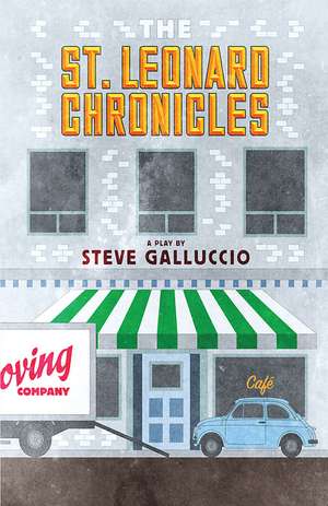 The St. Leonard Chronicles de Steve Galluccio