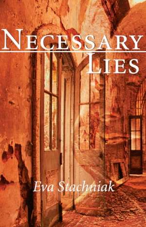 Necessary Lies de Eva Stachniak