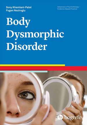 Body Dysmorphic Disorder de Fugen Neziroglu