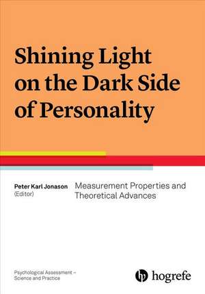 Shining Light on the Dark Side of Personality de Peter Karl Jonason