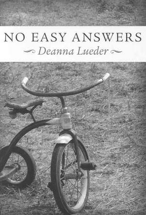 No Easy Answers de Deanna Lueder