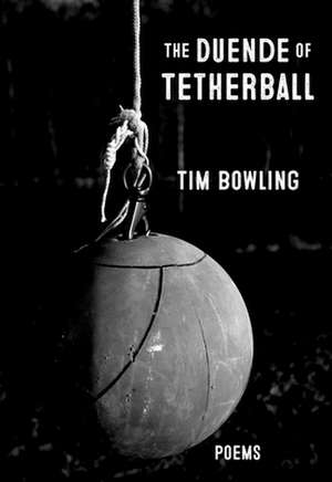 Duende of Tetherball de Tim Bowling