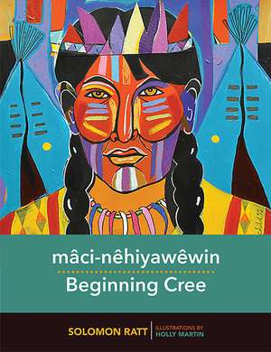 mci-nhiyawwin / Beginning Cree de Solomon Ratt