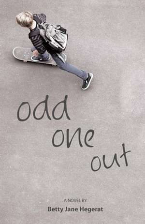 Odd One Out de Betty Jane Hegerat