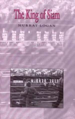 The King of Siam de Murray Logan