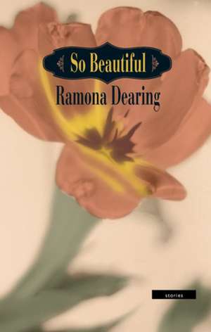 So Beautiful de Ramona Dearing