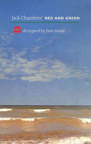 Jack Chambers' Red and Green: An Artist's Inquiry Into the Nature of Meaning de Tom Smart