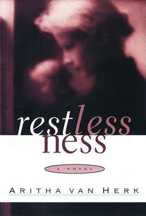 Restlessness de Aritha van Herk