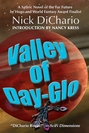 Valley of Day-Glo de Nick DiChario