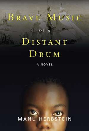 Brave Music of a Distant Drum de Manu Herbstein