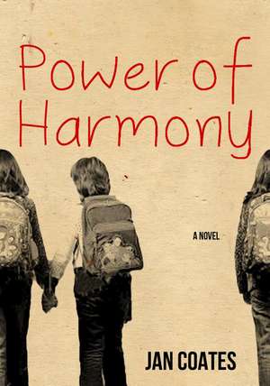 The Power of Harmony de Jan L Coates