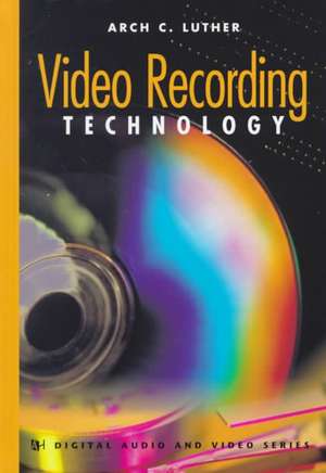 Video Recording Technology de Arch C. Luther