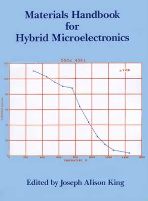 Materials Handbook for Hybrid Microelectronics de Joseph A. King