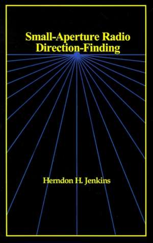 Small-Aperture Radio Direction-Finding de Herndon H. Jenkins