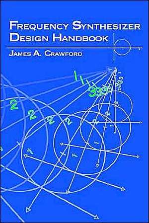 Frequency Synthesizer Design Handbook de James A. Crawford