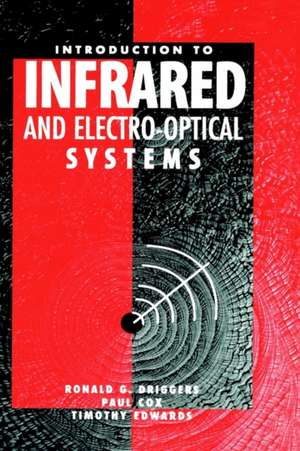 Introduction to Infrared and Electro-Optical Systems de Ronald G. Driggers