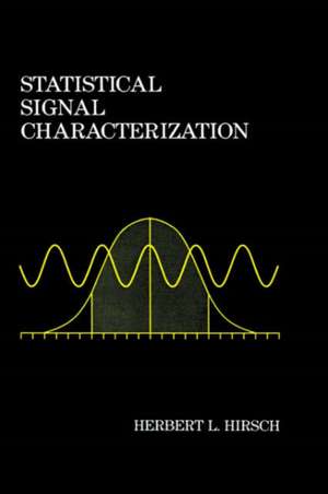 Statistical Signal Characterization de Herbert L. Hirsch