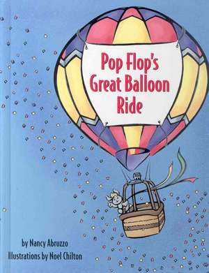 Pop Flop's Great Balloon Ride de Nancy Abruzzo