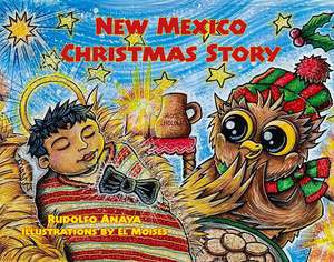 New Mexico Christmas Story: Owl in a Straw Hat 3 de Rudolfo Anaya