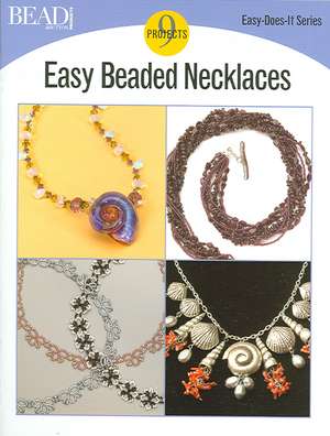 Easy Beaded Necklaces: 9 Projects de Kalmbach Publishing Company