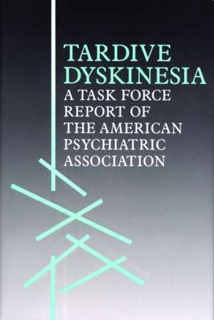 Tardive Dyskinesia de American Psychiatric Association