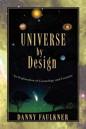 Universe by Design de Danny Faulkner