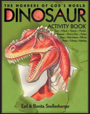 The Wonders of God's World Dinosaur Activity Book de Earl Snellenberger