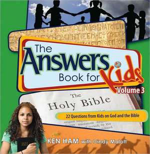 The Answers Book for Kids, Volume 3: 22 Questions from Kids on God and the Bible de Ken Ham