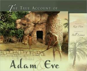 The True Account of Adam & Eve de Ken Ham