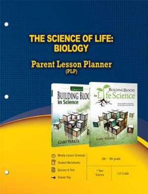 The Science of Life: Biology Parent Lesson Planner de Master Books