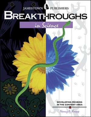 Breakthroughs in Science: Developing Reading in the Content Area de Nancy F. Knapp