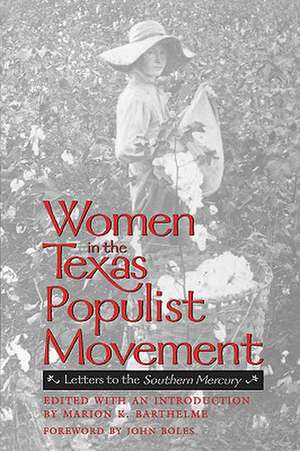 Women in the Texas Populist Movement: Letters to He Southern Mercury de John B. Boles