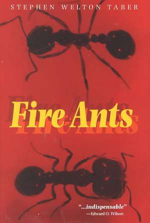 Fire Ants de Stephen Welton Taber