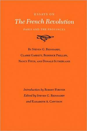 Essays on the French Revolution: Paris and the Provinces de Steven G. Reinhardt