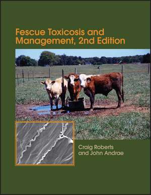 Fescue Toxicosis and Management de C Roberts