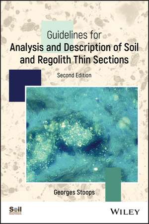 Guidelines for Analysis and Description of Soil and Regolith Thin Sections, Second Edition de G Stoops