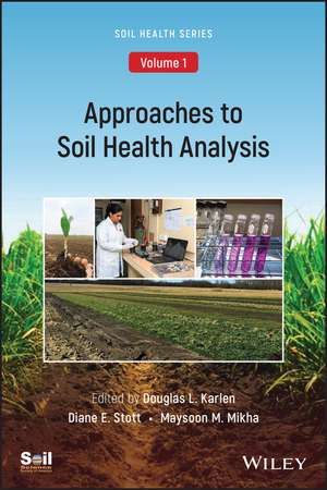 Approaches to Soil Health Analysis (Soil Health series, Volume 1) de DL Karlen