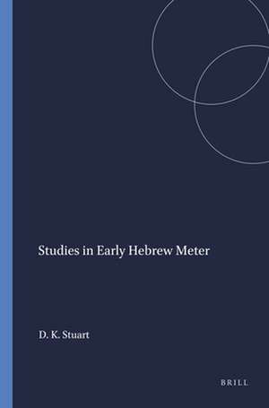 Studies in Early Hebrew Meter de Douglas K. Stuart